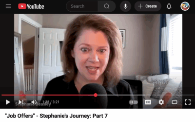 “Job Offers” Stephanie’s Journey: Part 7 of 7